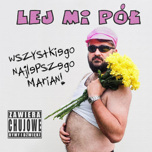 Wszystkiego Najlepszego Marian (Explicit)