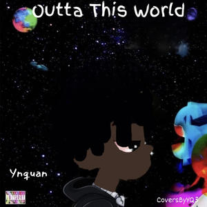 Outta This World (Explicit)