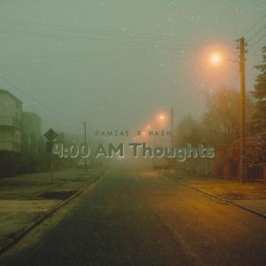 4:00 AM Thoughts (feat. Ha$n)
