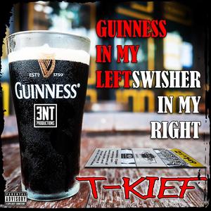 Guinness In My Left Swisher In My Right (Explicit)