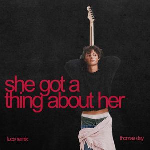 Thomas Day - she got a thing about her (lucø remix|Explicit)