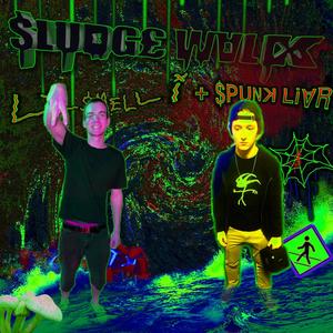 Sludge Walk (feat. Spunk Liar) [Explicit]