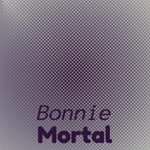 Bonnie Mortal