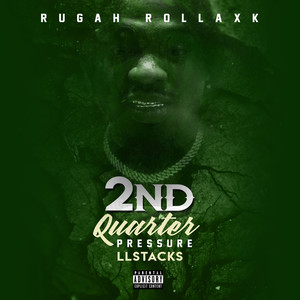 2nd Quarter Pressure LLStacks (Explicit)