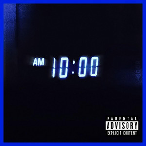 10 AM (Explicit)