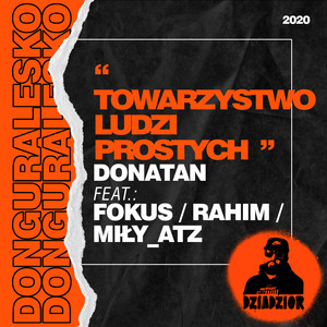 Towarzystwo Ludzi Prostych (prod. Donatan, skrecze: DJ Kostek) [Explicit]