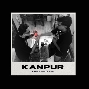 Kanpur Aana Chahta Hun