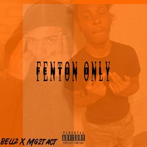 Fenton Only (feat. Mg2tact) (Explicit)