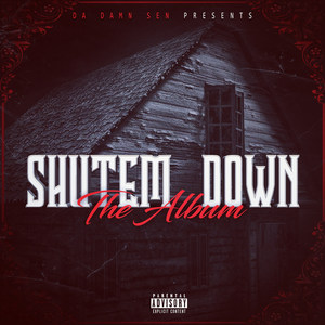 Shut 'em Down the Album (Explicit)