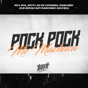 Pock Pock Me Machuca (feat. DJ Gouveia, MC Manujeeh, MC Wcity & Mc Gu do Catarina) (Explicit)