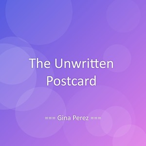 The Unwritten Postcard