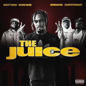 The Juice (feat. Dirty1000) [Explicit]