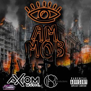 EYE AM MOB (feat. Super Cru) (Explicit)
