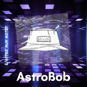 AstroBob (Explicit)