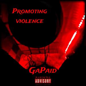 Promoting Violence (Explicit)