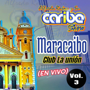 Maracaibo Club la Unión, Vol. 3 (En Vivo)