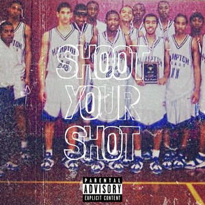 Shoot Your Shot (Explicit)