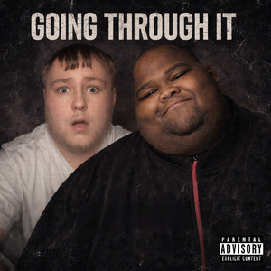 Going Through It (Explicit)