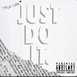 Just Do It! (feat. 4K Tha Greatest) (Explicit)