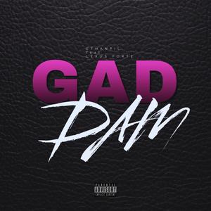 Gad Dam (feat. Lexus Forte) [Explicit]