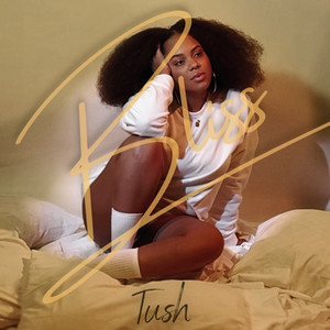 Tush - Bliss