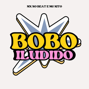 Bobo Iludido (Explicit)