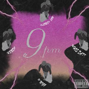 9 PM(feat. HXNDO, WHOS DATT & P NIGZ) (Explicit)