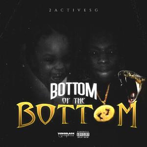 Bottom Of The Bottom (Explicit)