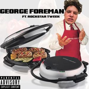 George Foreman (feat. Rockstar Tweek) [Explicit]