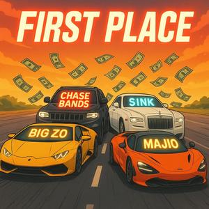 First Place (feat. BIG ZO, CHASE BANDS & SINK) (Explicit)
