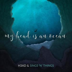 My Head Is An Ocean