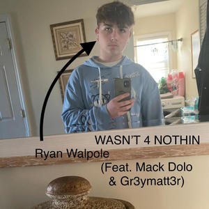 WASN'T 4 NOTHIN (feat. Mack Dolo & Gr3yMatt3r) (Explicit)