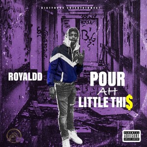 Pour Ah Little This (Explicit)