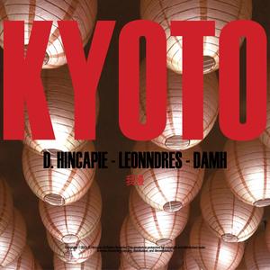 KYOTO (feat. Leonndres & D.A.M.H) (Explicit)