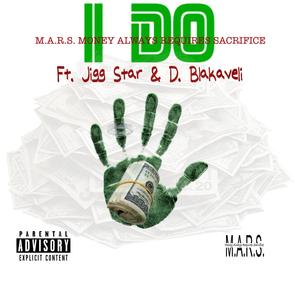 I DO (feat. DBLAKAVELI & JIGG STAR) [Explicit]