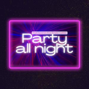 Party all Night (feat. Fariz Barsatie & Lodilikie)