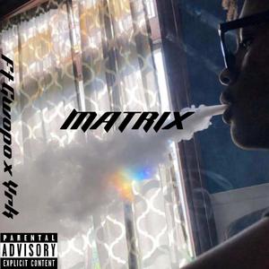 Matrix (feat. Tay Gwopo & YRK) [Explicit]