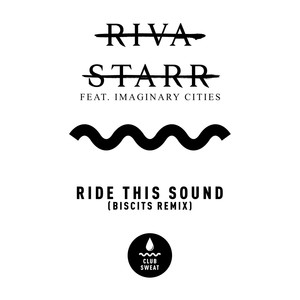 Ride This Sound (feat. Imaginary Cities) [Biscits Remix]