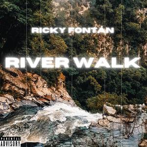 River Walk (Explicit)