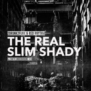 The Real Slim Shady (CJ Smith Underground Mix)