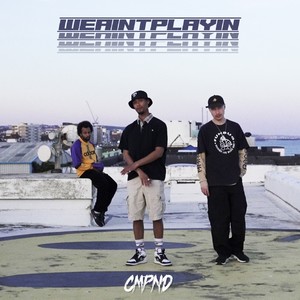 WEAINTPLAYIN (Explicit)
