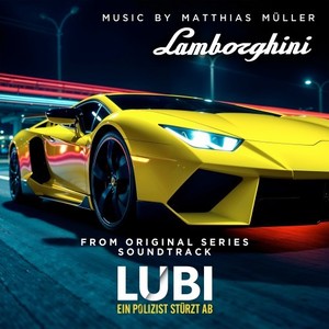 Lamborghini (From "Lubi" Soundtrack)