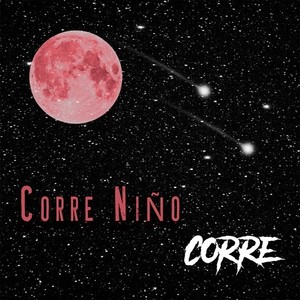 Corre Niño Corre (Explicit)