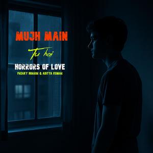 Mujh Main Tu Hai - Freaky Horror