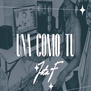 UNA COMO TU