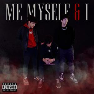 Me Myself & I (Explicit)