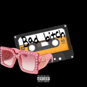 Bad ***** (Explicit)