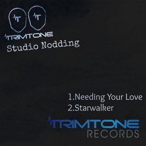 Trimtone - Needing Your Love