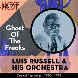 Ghost Of The Freaks (Original Recordings 1930 - 1934)