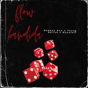 Flow Bandida (feat. Young Darick & Roosvelt) [Special Version]